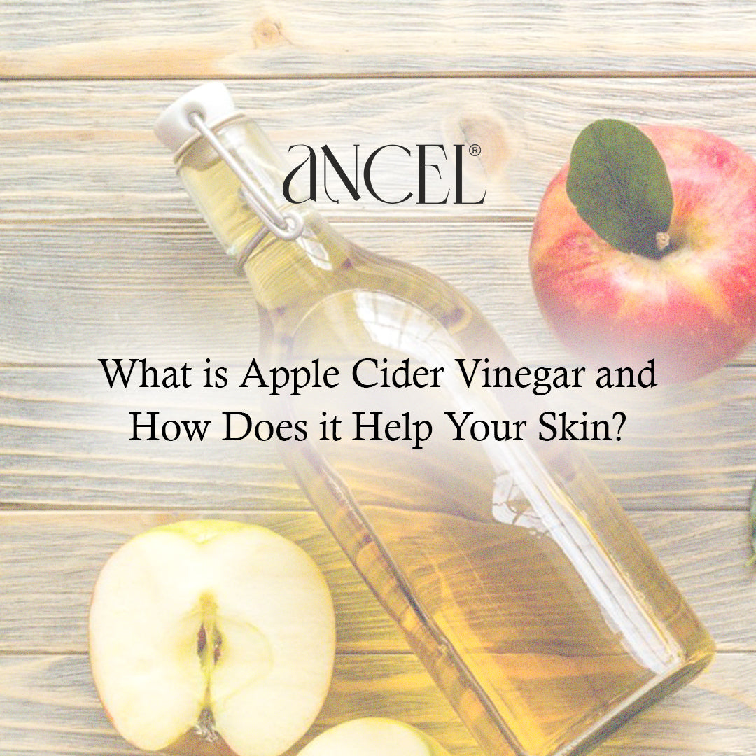 What is Apple Cider Vinegar and How Does it Help Your Skin?